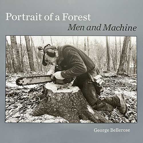 Portrait of a Forest: Men and Machine